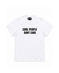 Cool People Don't Care White T